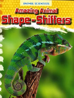 Amazing Animal Shape-Shifters