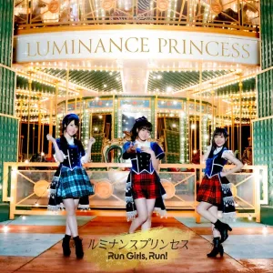 [a](Theme Song) Kiratto Pri☆Chan OP: Luminance Princess by Run Girls, Run! [w/ Blu-ray]