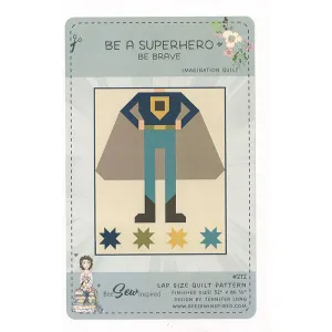Be A Superhero - Be Brave Quilt Pattern