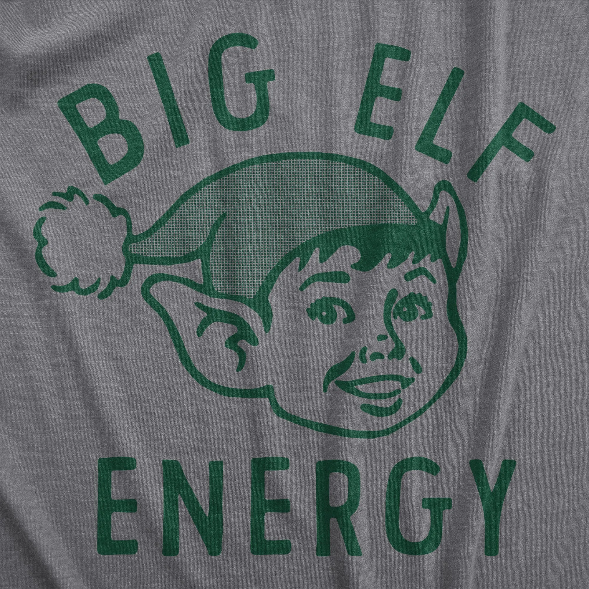 Big Elf Energy Women's T Shirt