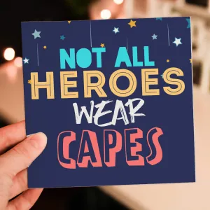 Congratulations thank you card: Not all heroes wear capes