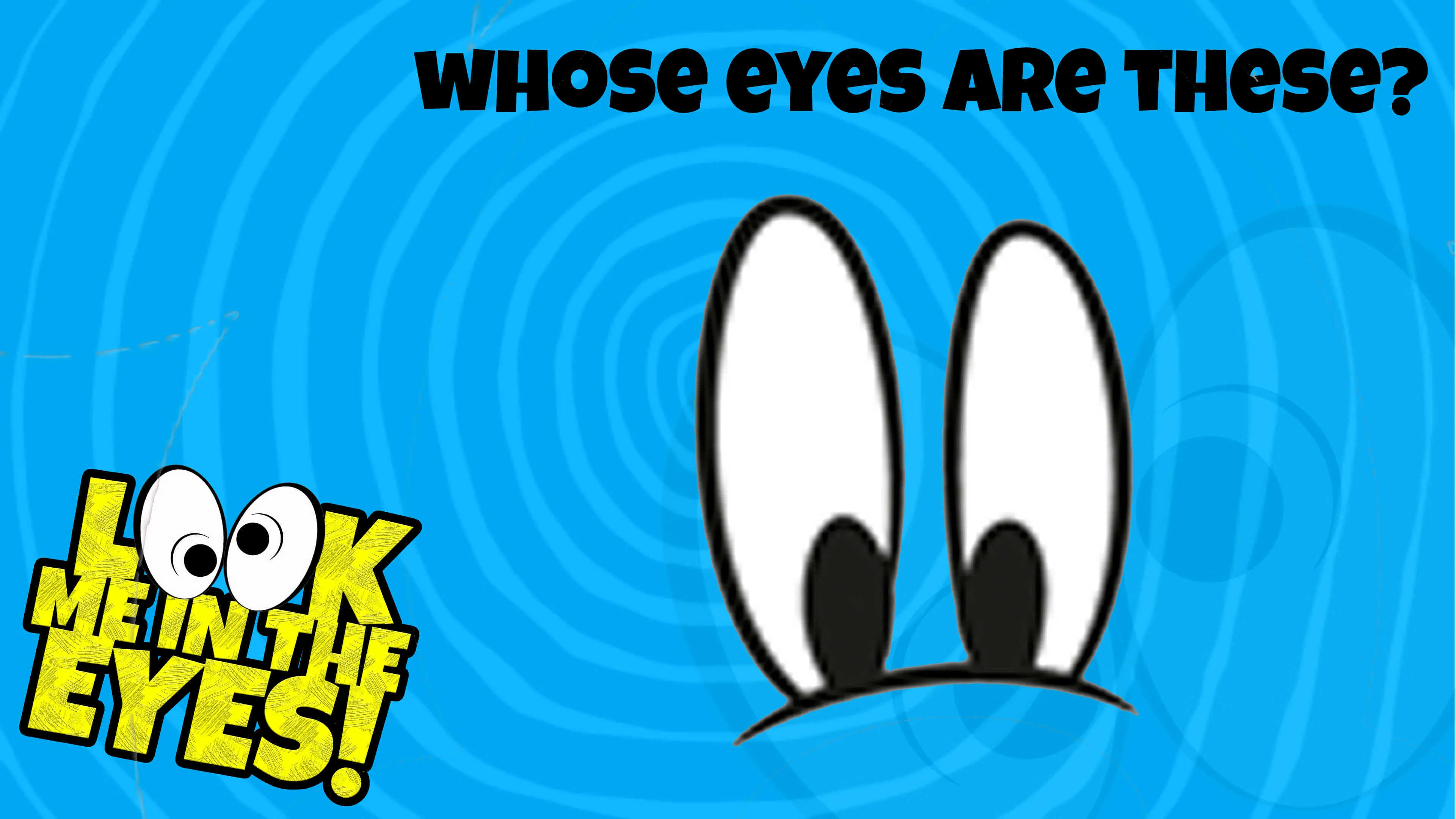 Look Me In The Eyes